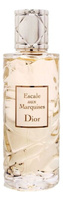 Туалетная вода Christian Dior Escale Aux Marquises